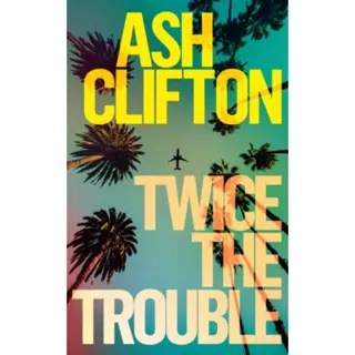 Twice the Trouble