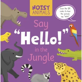 Noisy Animals Say ‘Hello!’ in the Jungle