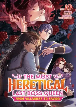 Most Heretical Last Boss Queen: From Villainess to Savior (Light Novel) Vol. 10
