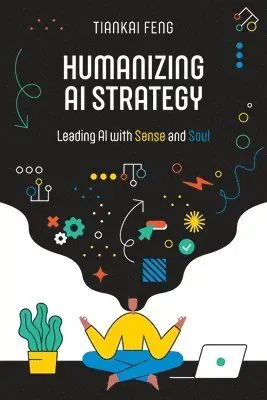 Humanizing AI Strategy