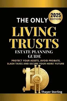 Only Living Trusts Estate Planning Guide