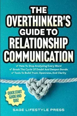 Overthinker's Guide To Relationship Communication