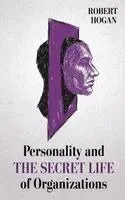 Personality and The Secret Life of Organizations
